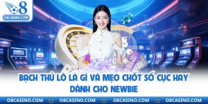 Bạch Thủ Lô Là Gì Và Mẹo Chốt Số Cực Hay Dành Cho Newbie